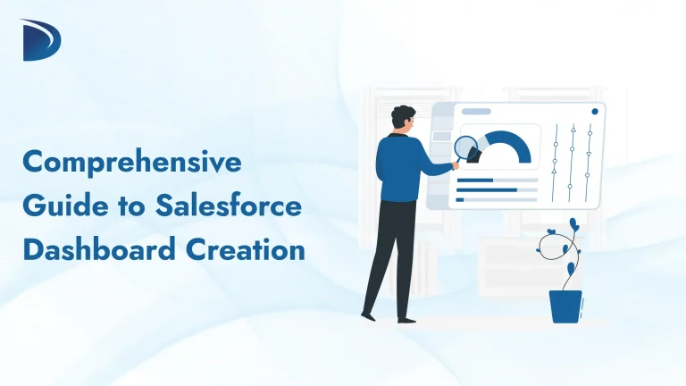 Comprehensive Guide to Salesforce Dashboard Creation
