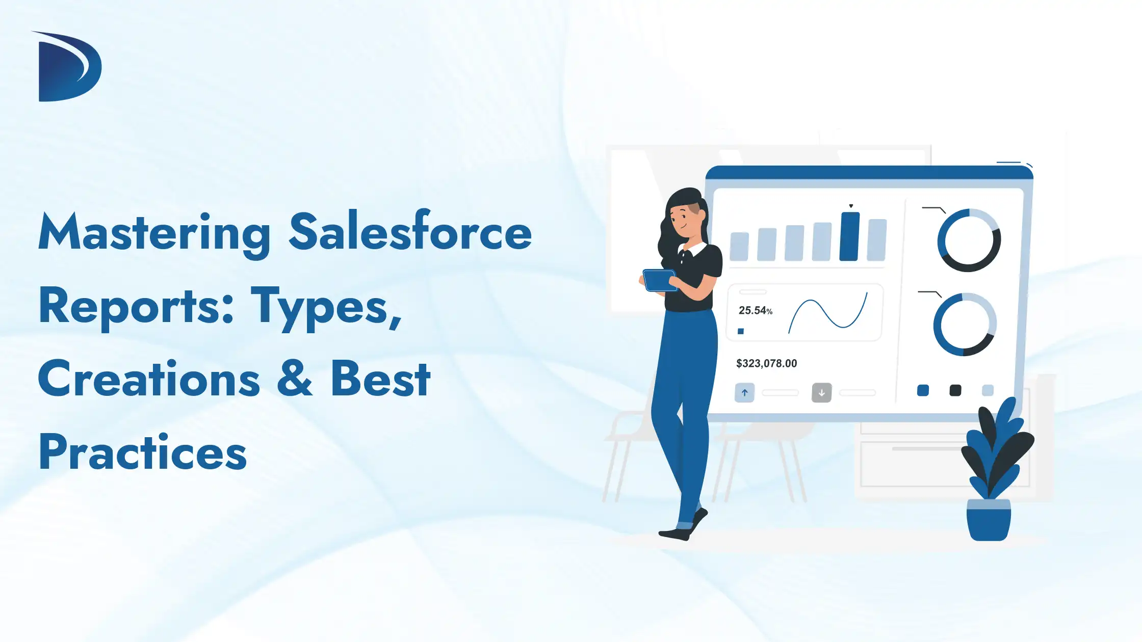 Mastering Salesforce Reports: Types, Creations & Best Practices
