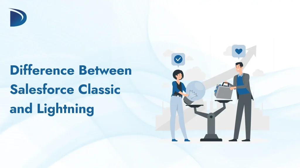 Difference Between Salesforce Classic and Lightning