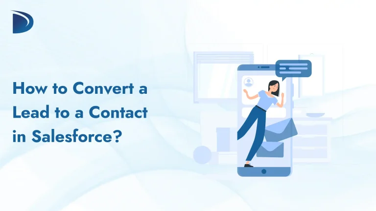 How to Convert a Lead to a Contact in Salesforce?