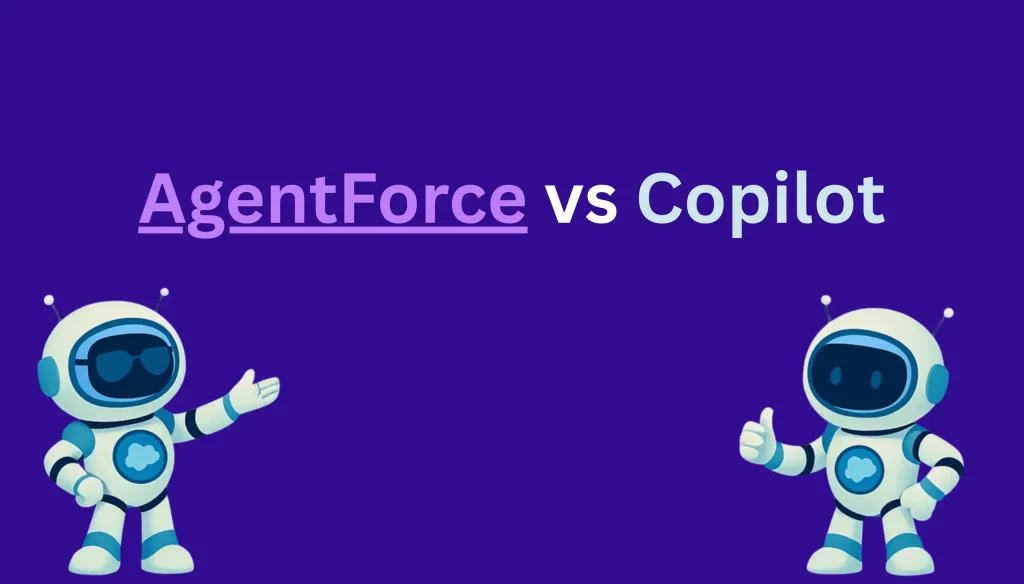 AgentForce vs Copilot