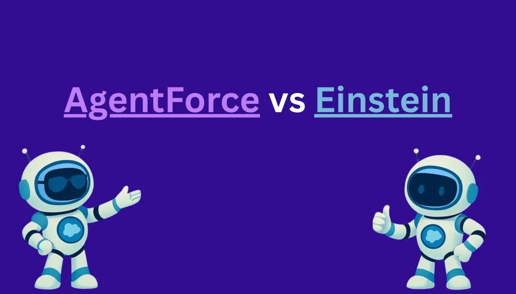 AgentForce vs Einstein
