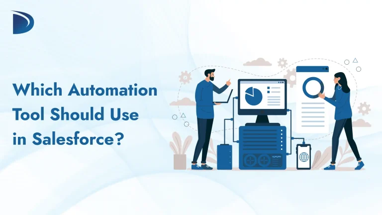 Which Automation Tool Should Use in Salesforce?