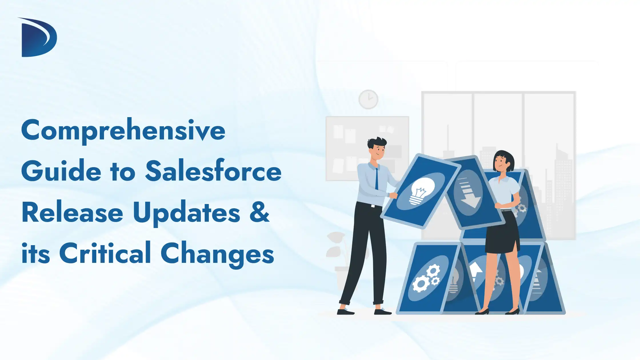 Comprehensive Guide to Salesforce Release Updates & its Critical Changes