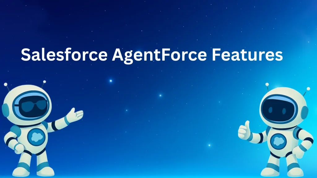 Salesforce AgentForce Features