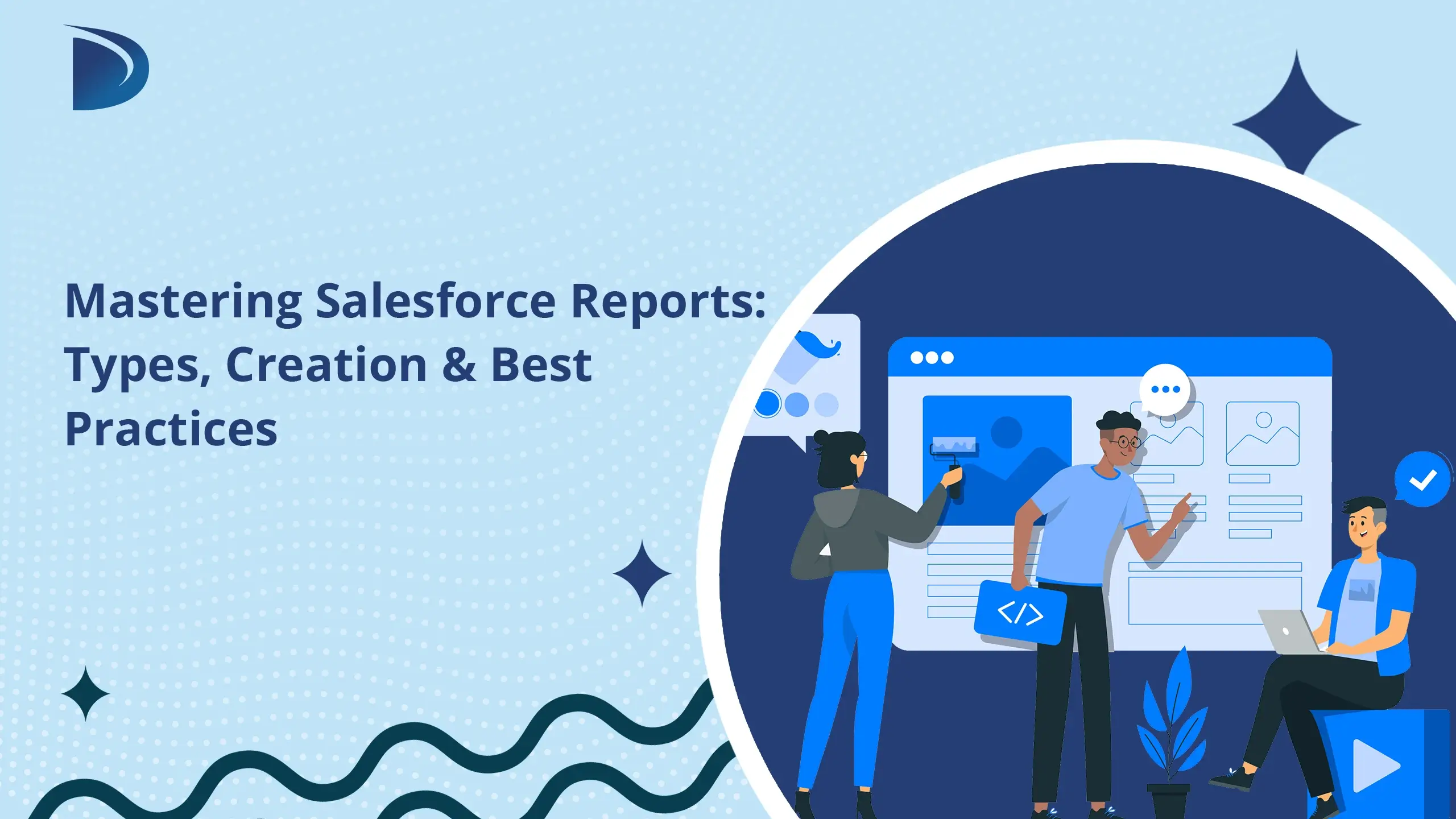 Mastering Salesforce Reports: Types, Creations & Best Practices