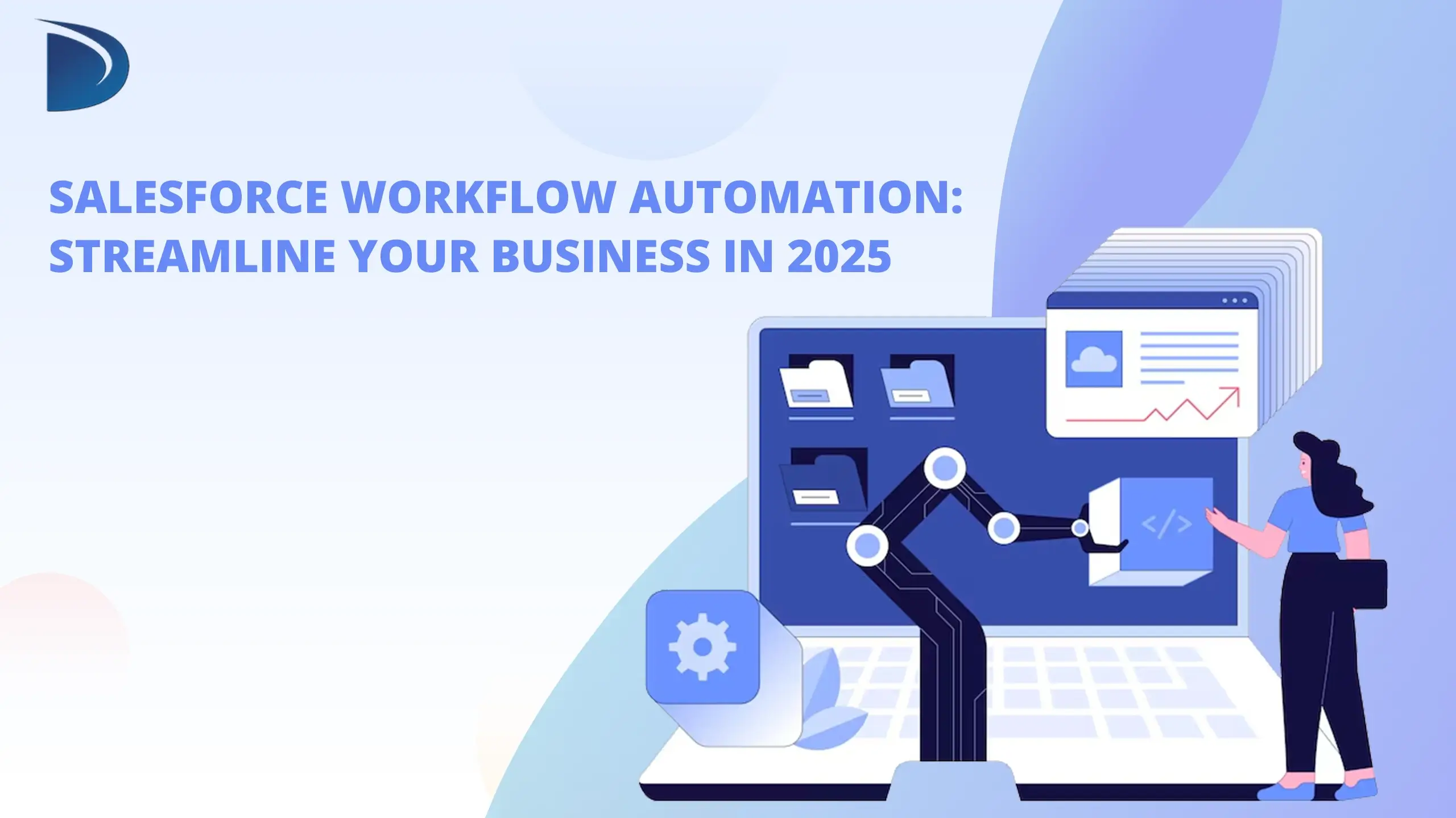 Salesforce Workflow Automation: Streamline Your Business in 2025