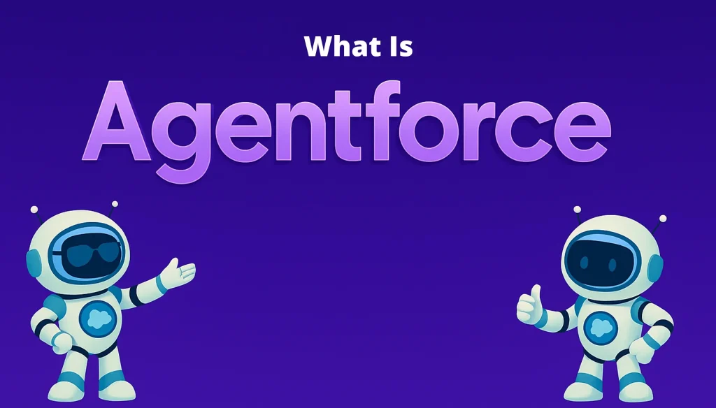 What Is AgentForce?