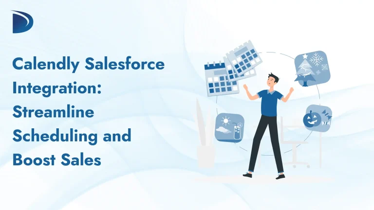 Calendly Salesforce Integration: Streamline Scheduling and Boost Sales