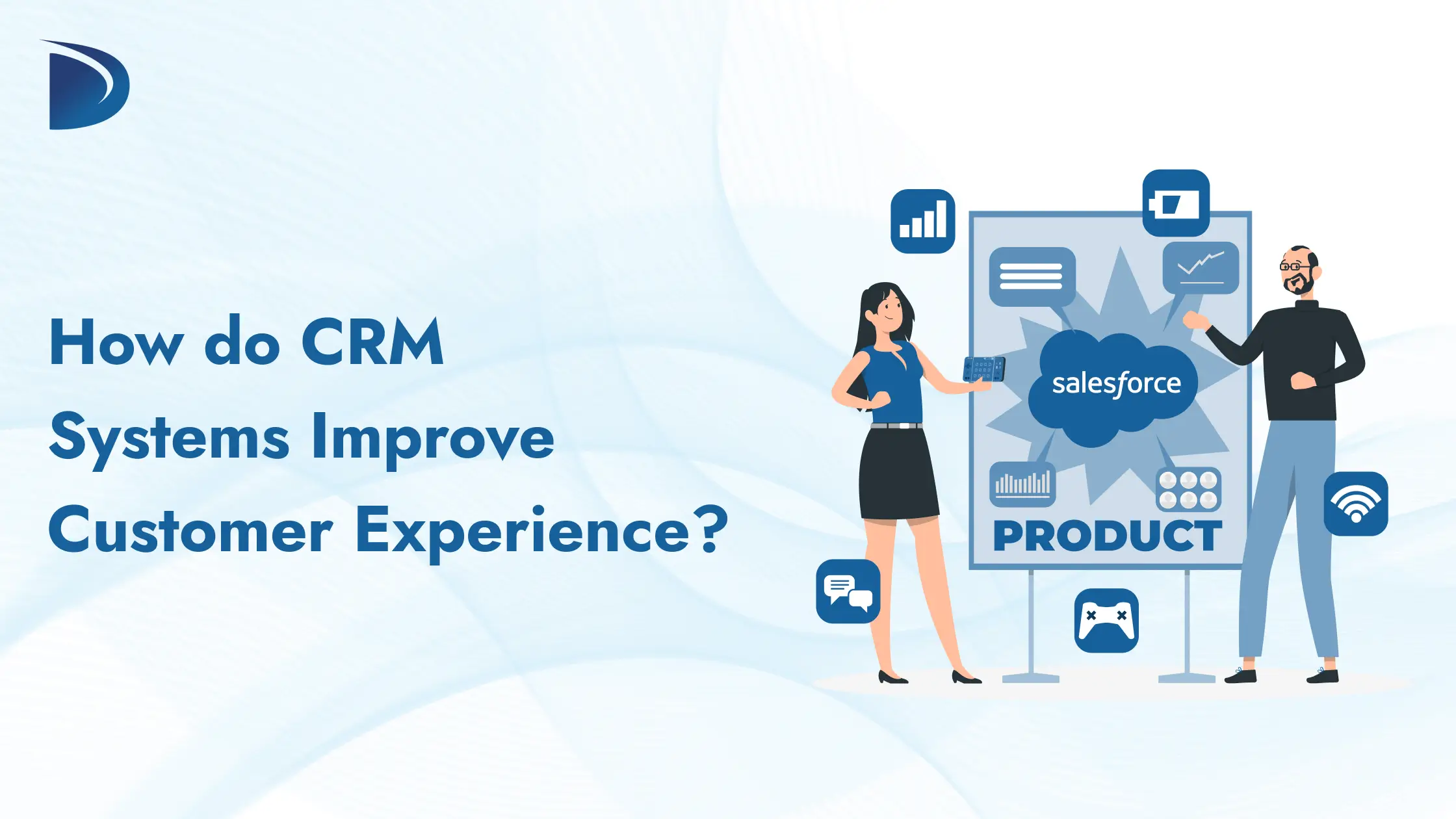 How do CRM Systems Improve Customer Experience?
