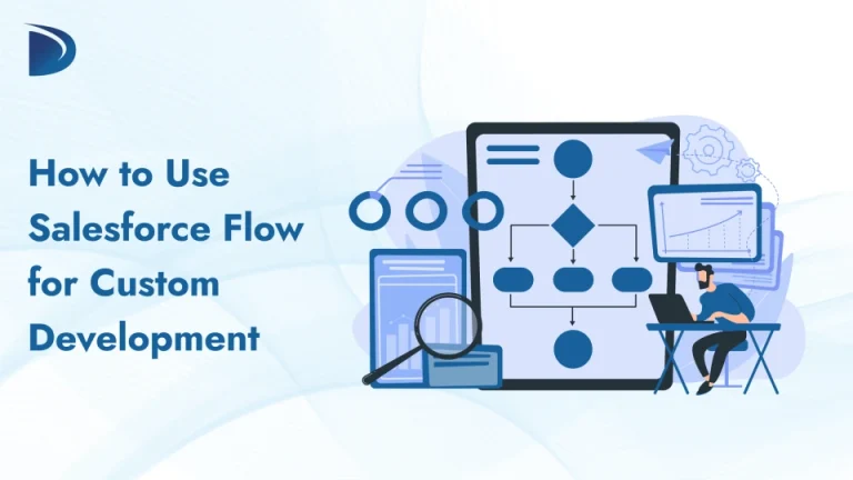 Salesforce Flow for Custom Development