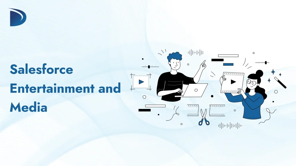 Salesforce for Entertainment and Media