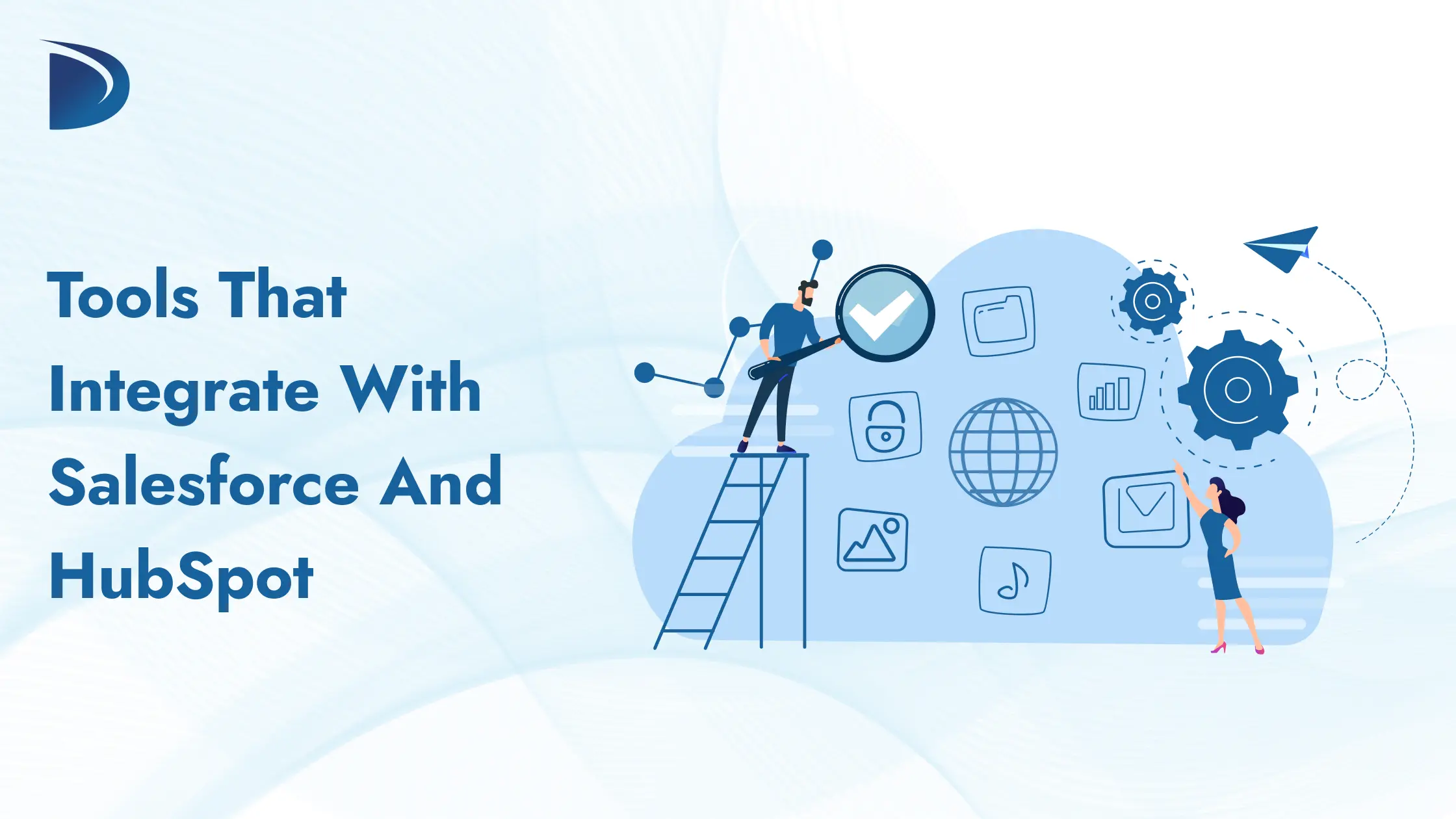 Tools That Integrate with Salesforce and HubSpot